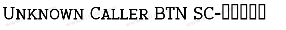 Unknown Caller BTN SC字体转换